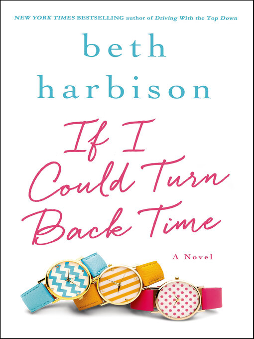 Title details for If I Could Turn Back Time by Beth Harbison - Wait list